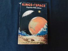 W E JOHNS: KINGS OF SPACE A STORY OF INTERPLANETARY EXPLORATION, London, Hodder & Stoughton, 1954
