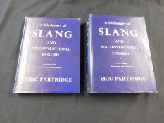 ERIC PARTRIDGE: A DICTIONARY OF SLANG AND UNCONVENTIONAL ENGLISH.... London, Routledge & Kegan Paul,