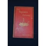 STUART A MOORE: THE THAMES ESTUARY, London, Norie & Wilson, 1894, First edition, red boards with