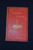 STUART A MOORE: THE THAMES ESTUARY, London, Norie & Wilson, 1894, First edition, red boards with