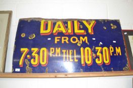 Vintage enamel sign marked Daily from 7.30pm til 10.30pm, 99cm wide