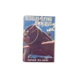 The Biggles Flying Omnibus, W E Johns. Hardbound, with dust jacket (colour copy, not original).
