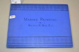 Walter W May R.I. Marine painting volume with annotation to front