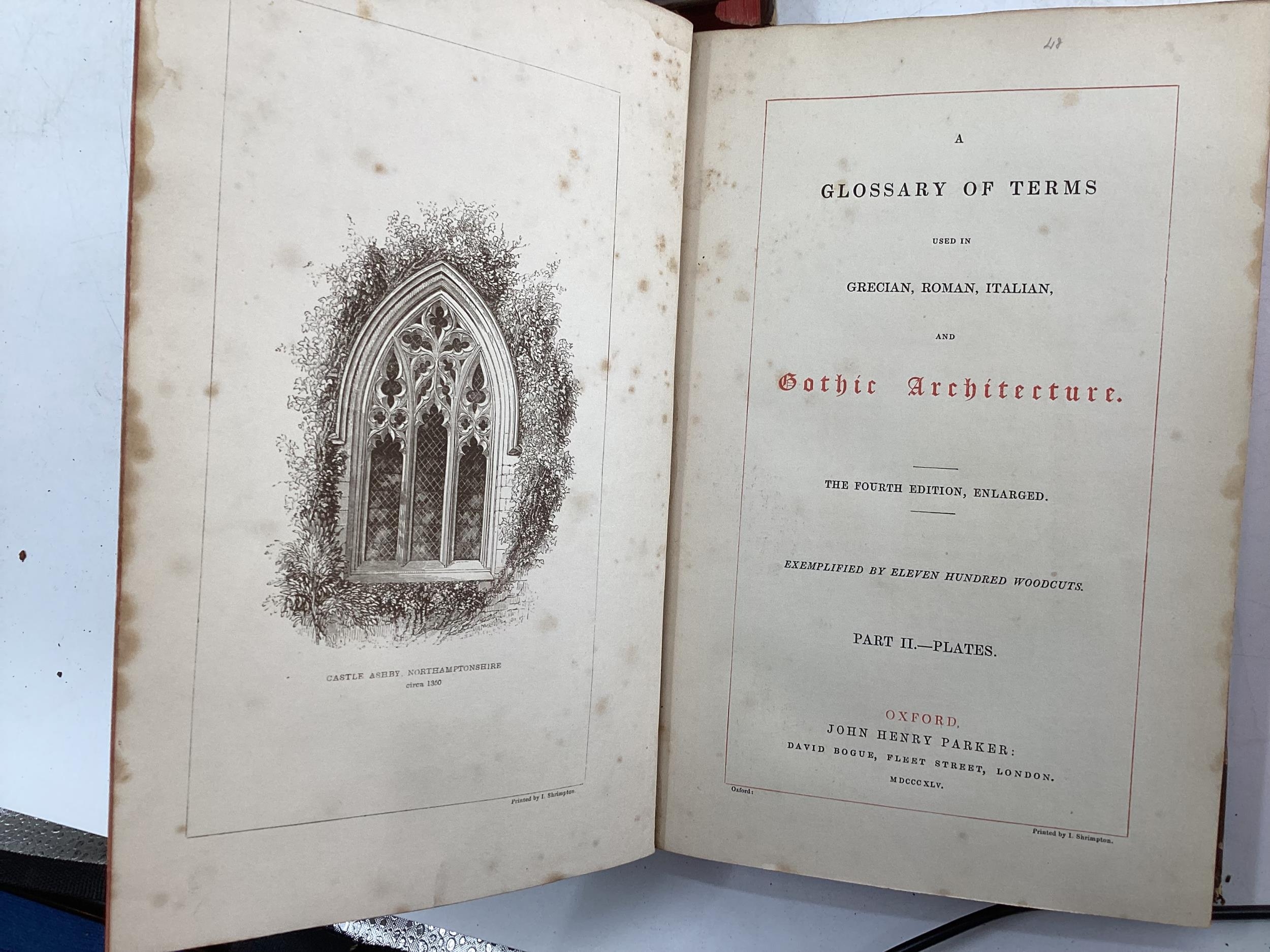 Books. The Glossary of Architecture Fourth Ed, pub John Henry Parker, 1845. In 2 volumes. - Image 3 of 4