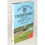 ‘The History of Derbyshire County Cricket Club’. John Shawcroft. Bromley 1989. Hardback with