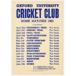 Oxford University C.C. 1960. Two original handbills/ posters, one listing ‘Home Matches 1960’ at The