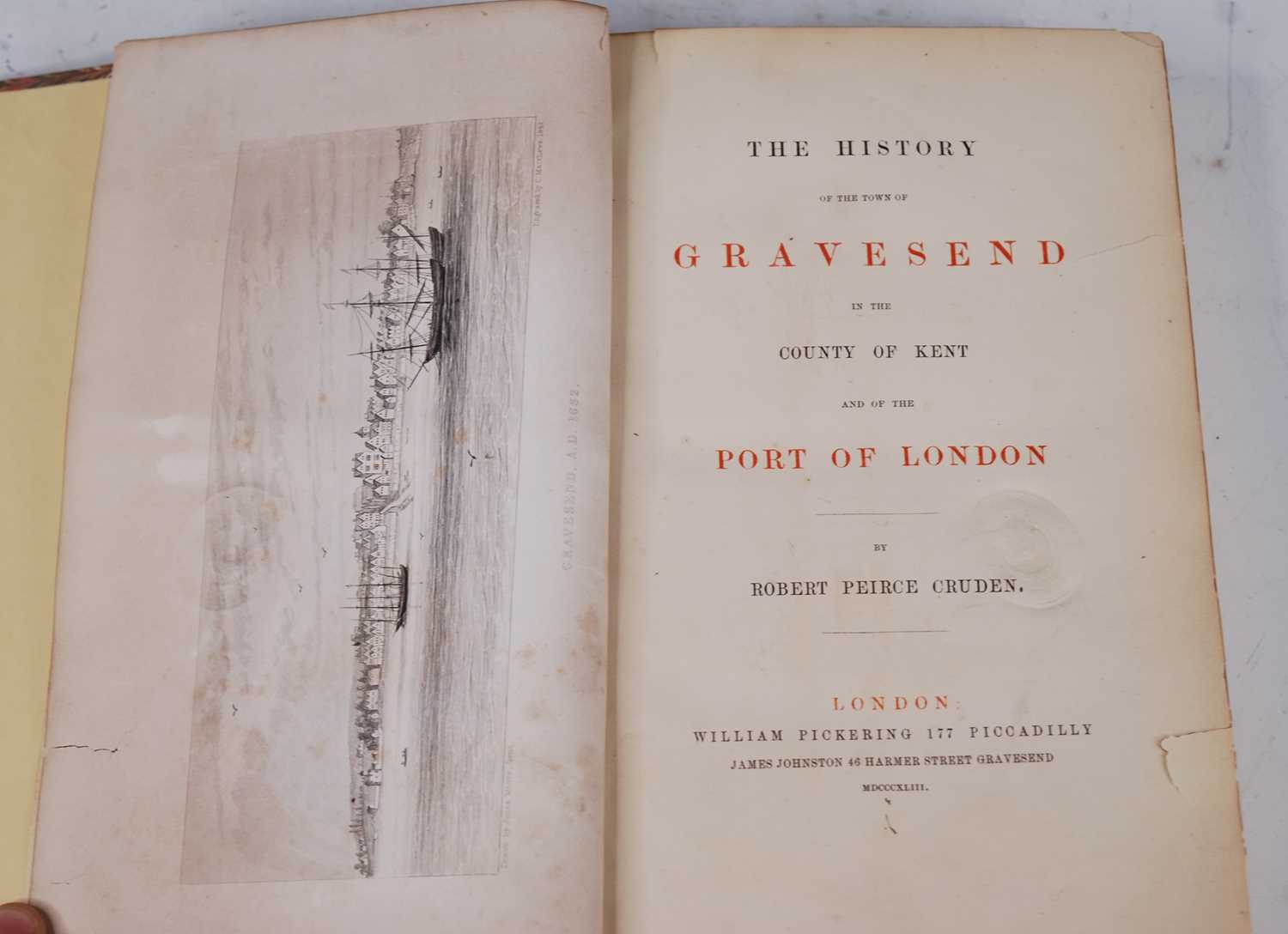 Cruden, Robert Pierce: The History of the Town of Gravesend in the County of Kent and of the Port of - Image 3 of 5