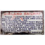 A 1909 Midland Railway enamel sign, to read "Buckets must be kept full of clean water, and used only