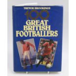 Brooking, Trevor: 100 Great British Footballers, hardback press copy with dustjacket, signed by