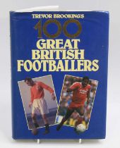 Brooking, Trevor: 100 Great British Footballers, hardback press copy with dustjacket, signed by