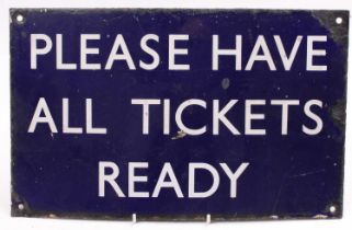 An original British Rail Eastern Region blue enamel sign reading 'please have all tickets ready'