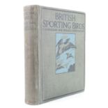 British Sporting Birds, London, T C & E C Jack Ltd, 1924, 428 pp, illus, 27 cm x 22 cm