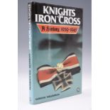 Gordon Williamson, "The Iron Cross a History, 1939-1945", 1987