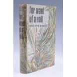 Melvyn Bragg, "For Want of a Nail", Secker & Warburg, 1965, signed first edition in un-clipped