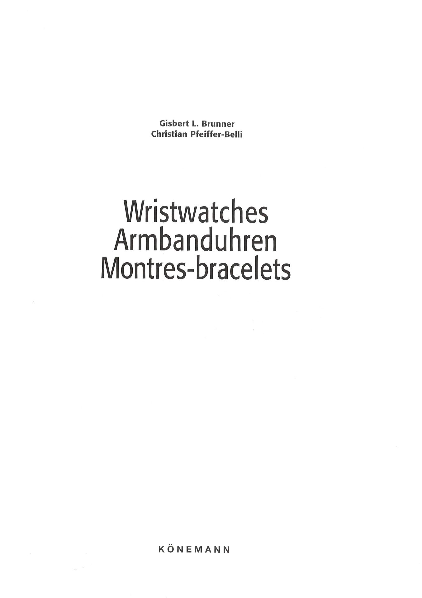 Brunner, Gisbert L. und Christian Pfeiffer-Belli - Wristwatches: Armbanduhren: Montres-bracelets. - Image 2 of 3