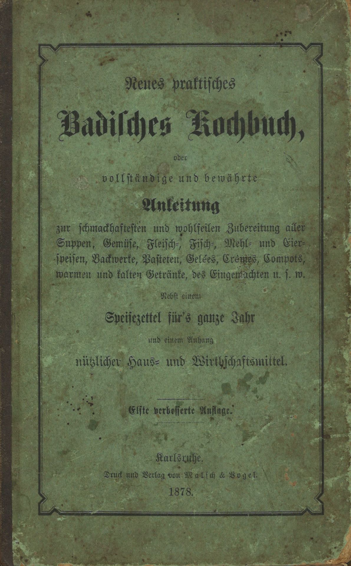 "Neues praktisches badisches Kochbuch" , Originalausgabe von 1878 mit Gebrauchsspuren und