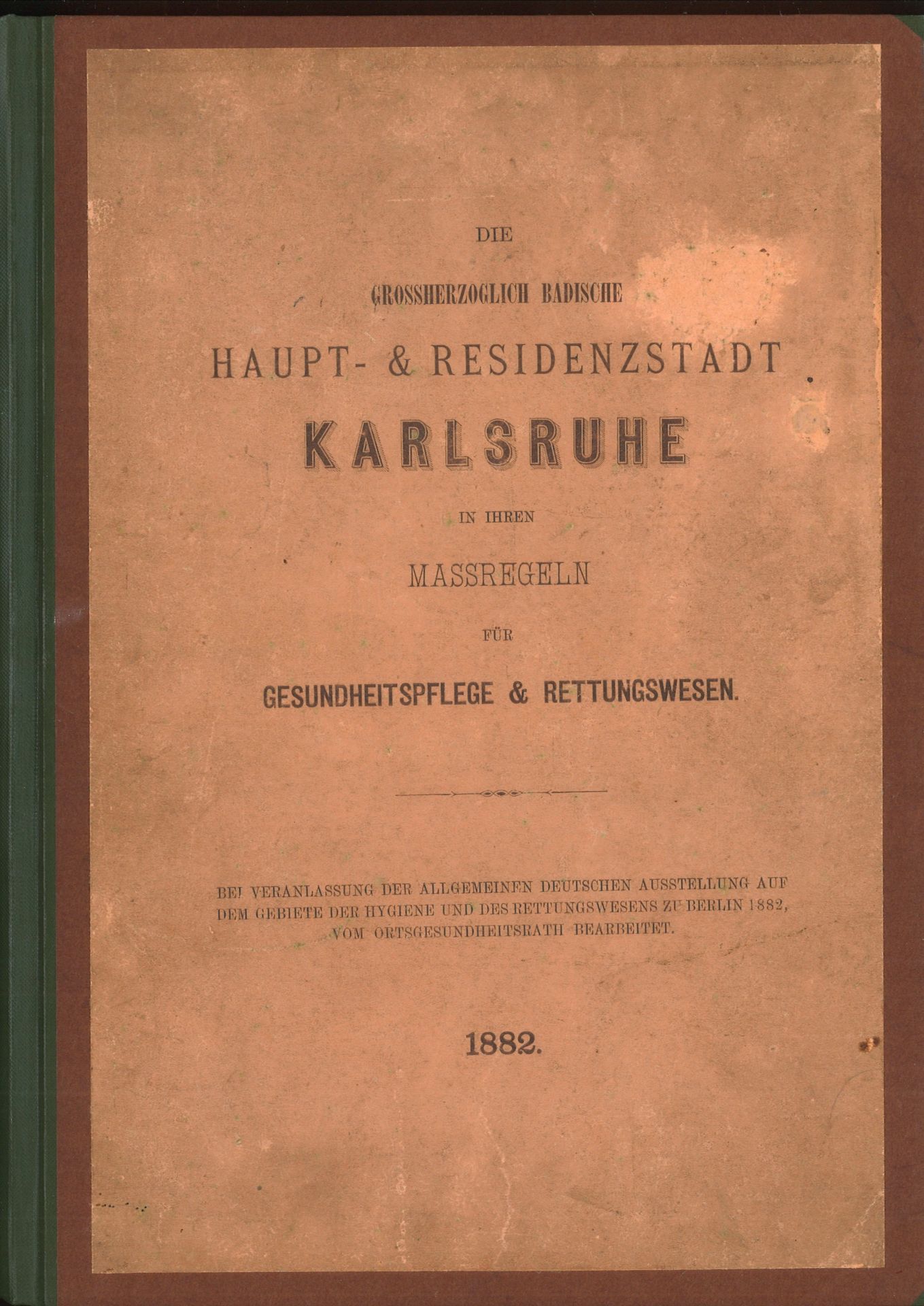 Die Grossherzogliche Badische Haupt- & Residenzstadt Karlsruhe in ihren Massregeln für