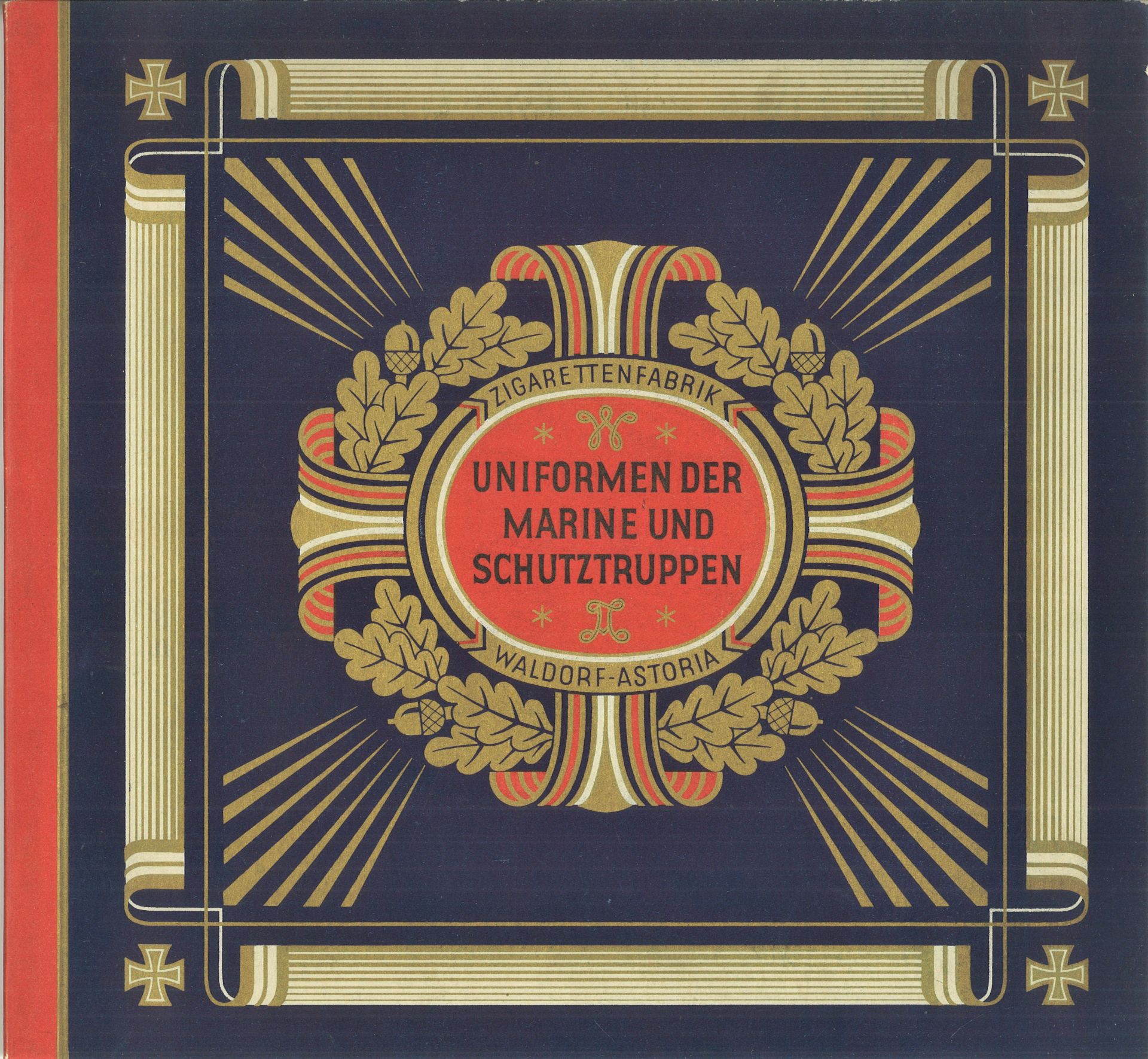 Sammelbilderalbum "Uniformen der Marine und Schutztruppen", Zigarettenfabrik, Waldorf - Astoria,