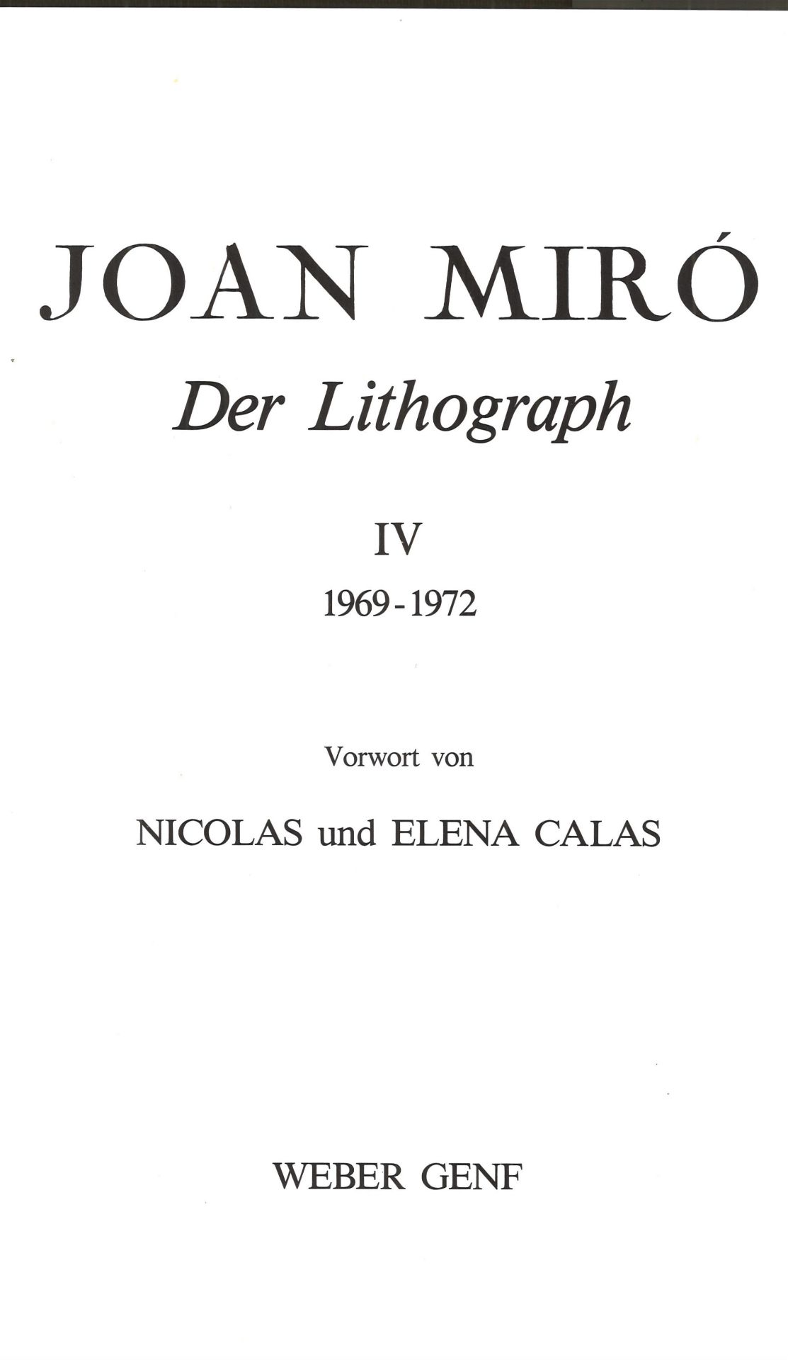 Joan Miró. Der Lithograph IV 1969-1972. 208 S., 246 in Farbe abgebildete Arbeiten, schönes Exemplar, - Image 3 of 5
