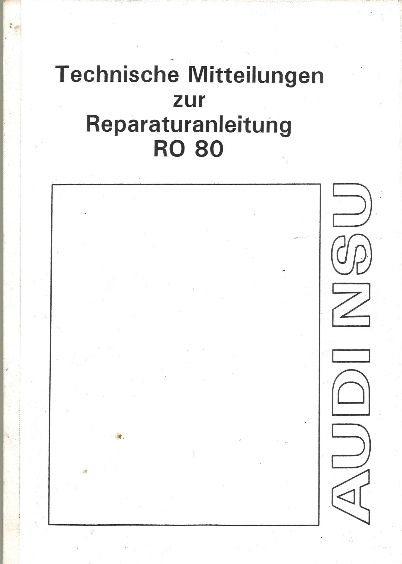 Aus Oldtimer Sammlung! AUDI NSU. Technische Mitteilung zur Reparaturanleitung "RO 80" Nachdruck.