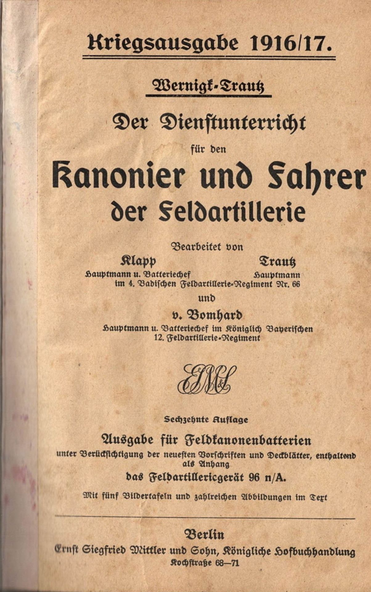 Buch "Der Dienstunterricht für den Kanonier und Fahrer der Feldartillerie." Kriegsausgabe 1916/1917.