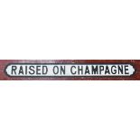 Wooden sign 'Raised On Champagne'