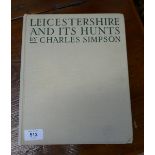 Leicestershire and its Hunts by Charles Simpson
