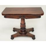 CARD TABLE, William IV rosewood, rounded rectangular foldover baize lined with turned column and