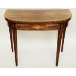 CARD TABLE, George III rosewood and satinwood crossbanded, D shaped foldover and baize with