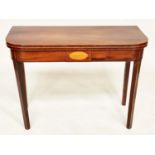 CARD TABLE, George III mahogany and boxwood strung, D shaped foldover baize lined, 91cm x 44cm D x