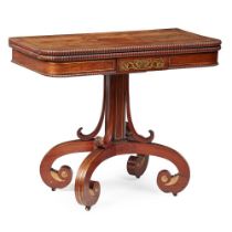 Y REGENCY ROSEWOOD, GONCALO ALVES, BRASS INLAID AND PARCEL-GILT CARD TABLE EARLY 19TH CENTURY