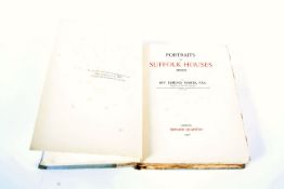 Portraits in Suffolk Houses (West) by Edmund Farrer 1908, Quaritch.