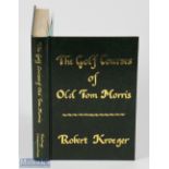 The Golf Courses of Old Tom Morris Robert Kroeger 1995, edition No.66 of 1975 copies