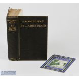 James Braid - "Advanced Golf" 4th ed Oct 1908 (1st ed April '08!!) publ'd Methuen & Co London -in