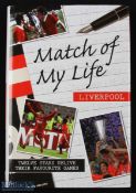 Book: Match of my Life (2005) HB by Know the Score Books relating individual Liverpool players
