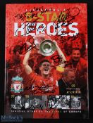Book: Liverpool’s 5-Star Heroes o/wise known as the story of the Kings of Europe 2005 and