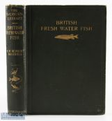 1904 British Fresh-Water Fishes Maxwell, Sir Herbert, published by Hutchinson & Co, London, 1904