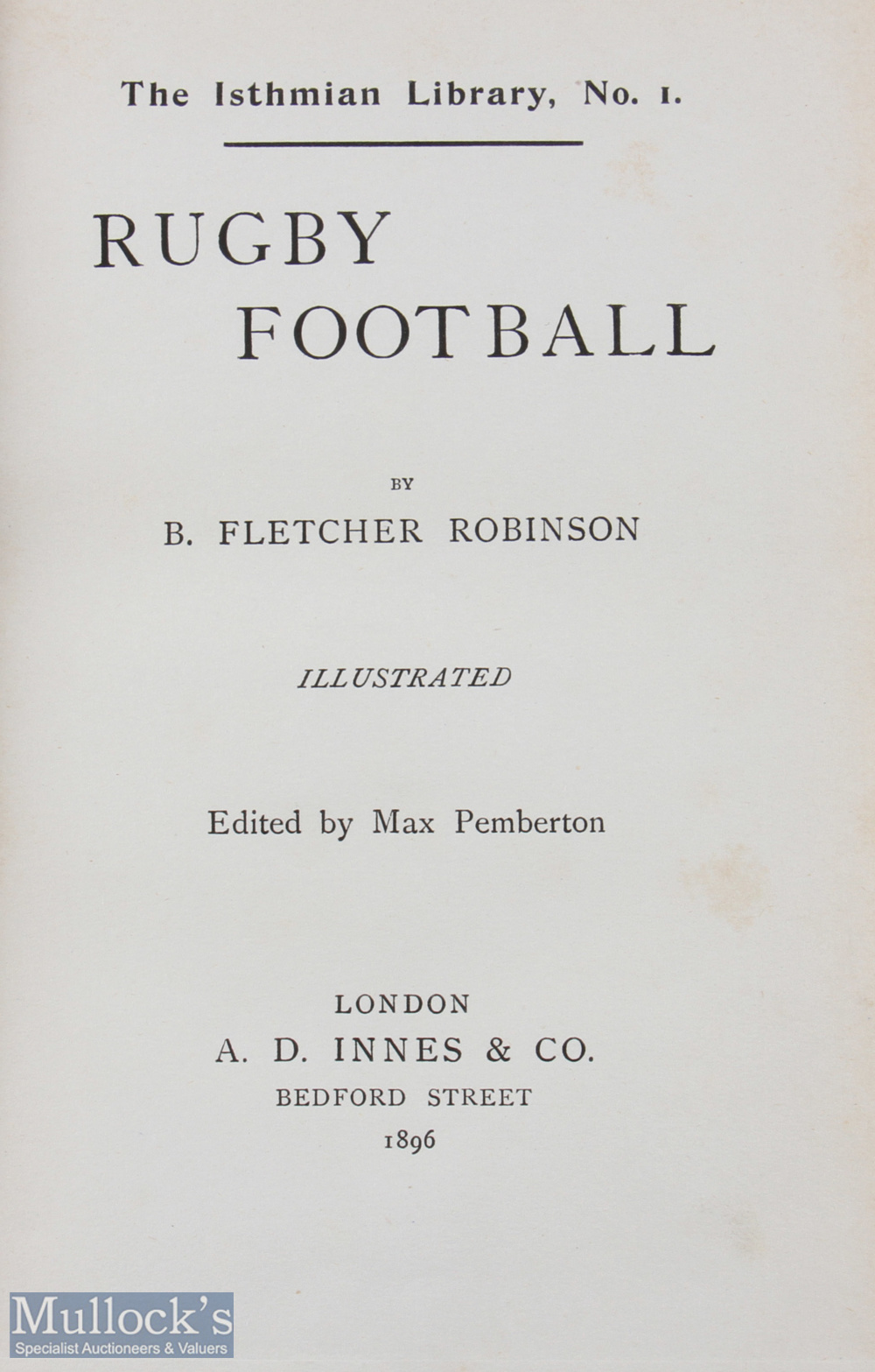 1896 Rugby Football, B Fletcher Robinson: Dark green, hard boards, gilt decoration, thick volume - Image 2 of 2