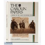 The Carolin Papers, A Diary of the 1906/7 Springbok Tour: Limited edition No. 90/1000, 'must-have'