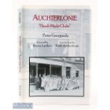 Georgiady, Peter Signed scarce - "Auchterlonie - Hand-Made Clubs" 1st ltd ed 2006 no.30/50 - hard