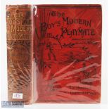 1890 The Boy's Modern Playmate Sports Games Pastimes, originally edited by the Rev J G Wood, with