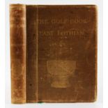 Kerr, John (signed) - "The Golf Book of East Lothian" 1st ed 1896 publ'd Edinburgh - T & A Constable