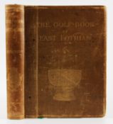 Kerr, John (signed) - "The Golf Book of East Lothian" 1st ed 1896 publ'd Edinburgh - T & A Constable