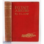 Low, J L - F G Tait - A Record, Being His Life, Letters, and Golfing Diary 1st ed in the original