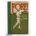 Webling, Hastings W - "Fore! The Call of The Links" 1st ed 1909 publ'd Caldwell Co Boston and New