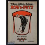 1922 Scarce Thos E Wilson & Co, Athletic Library Golf Instruction booklet by John Duncan Dunn -