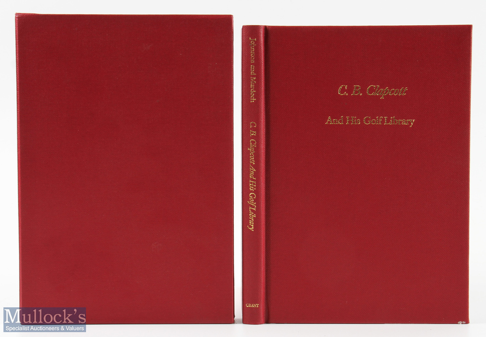 Johnston, Alistair J and Murdoch, Joseph S F signed - "C B Clapcott and His Golf Library"