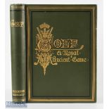 Clark, R - Golf - A Royal and Ancient Game - in green boards with gilt spine - 1st ed 1875 publ'd by