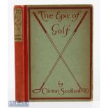 Scollard, Clinton - "The Epic of Golf" 1st ed 1923 publ'd Houghton Mifflin & Co Boston and New