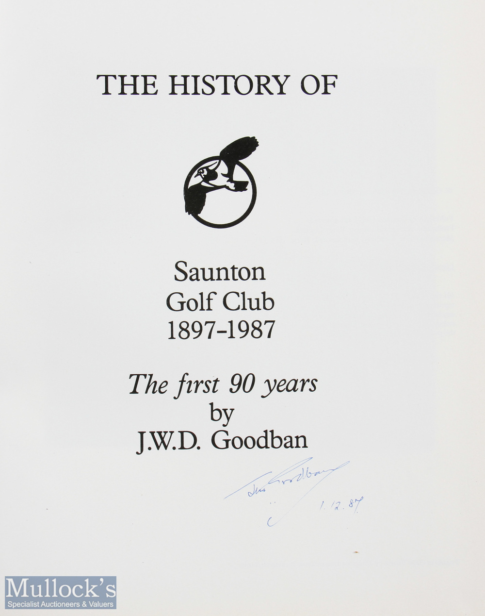 Goodban, J W D signed - "The History of Saunton Golf Club 1897-1987" 1st ed 1987 publ'd - Image 2 of 2
